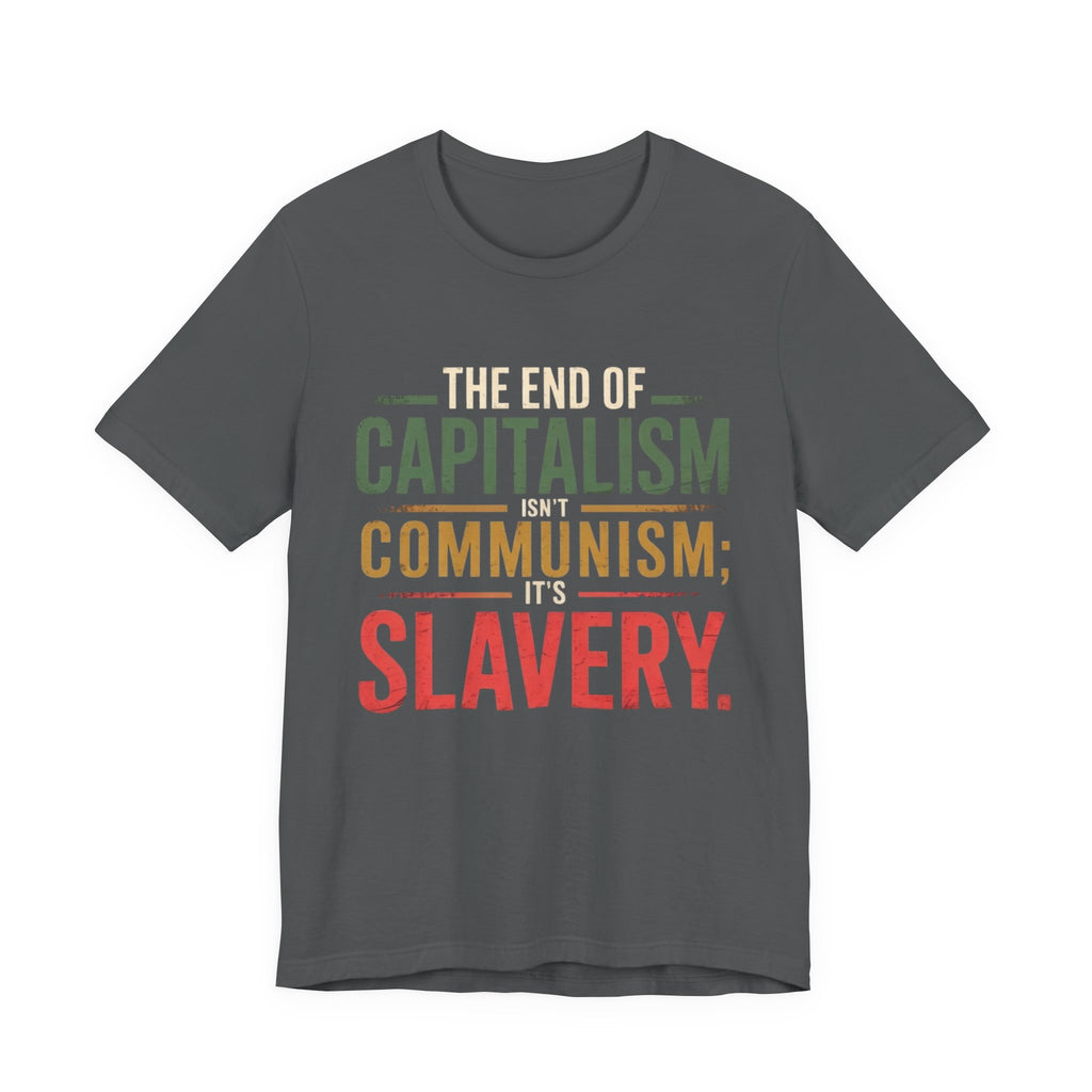 Capitalism - Communism - Slavery