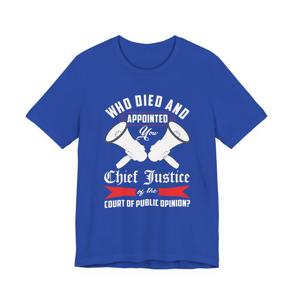 Who Died - Appointed You Chief Justice