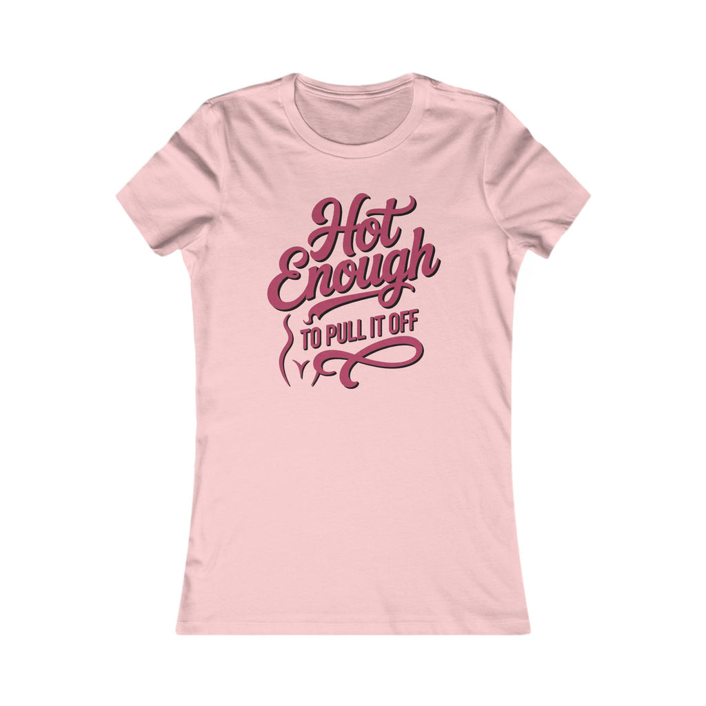 Hot Enough to Pull It Off