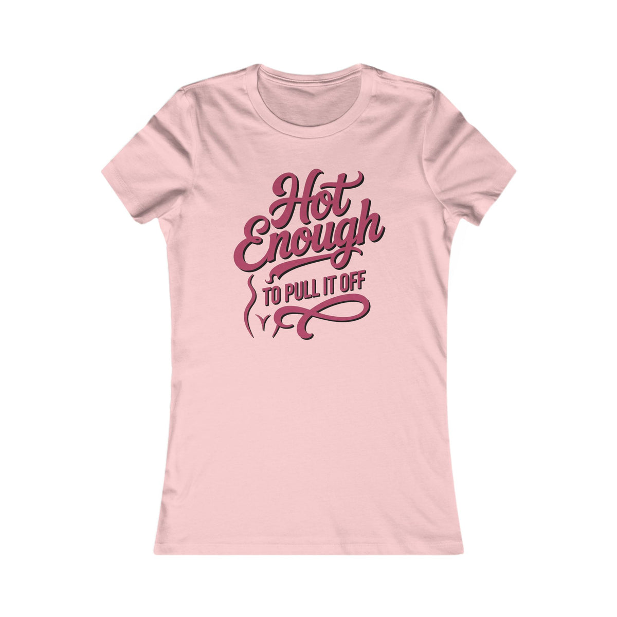Hot Enough to Pull It Off