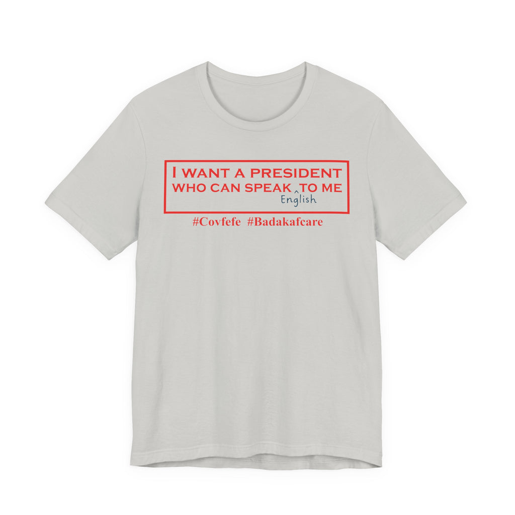 I Want a President Who Can Speak ENGLISH To Me