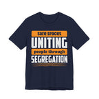 Uniting People Through Segregation
