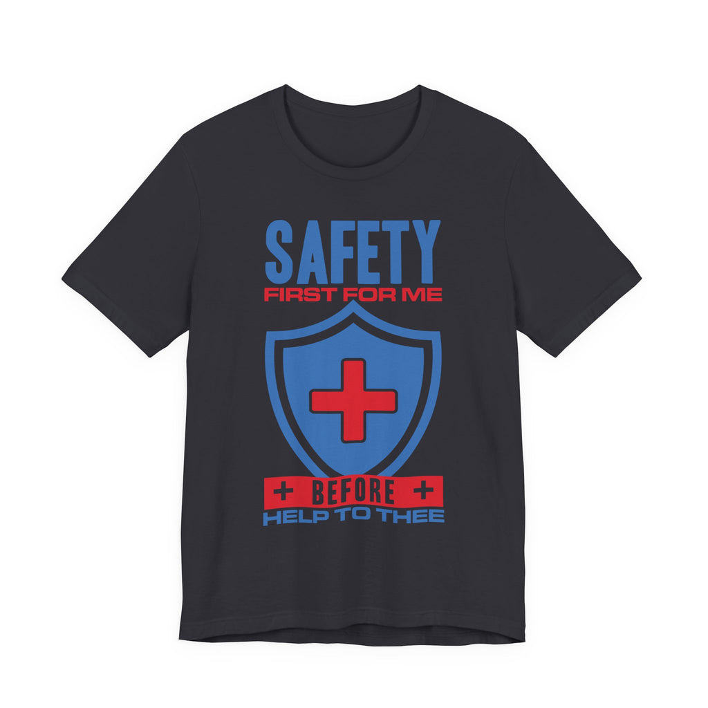 Safety First For Me Before Help To Thee