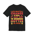 Climate Change is Real - Hotter [Adult Tee]