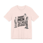 Short Men Are Called Kings - Tall Men Are Called Boyfriends