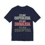 Not Capitalism - Not Socialism - Just Corruption