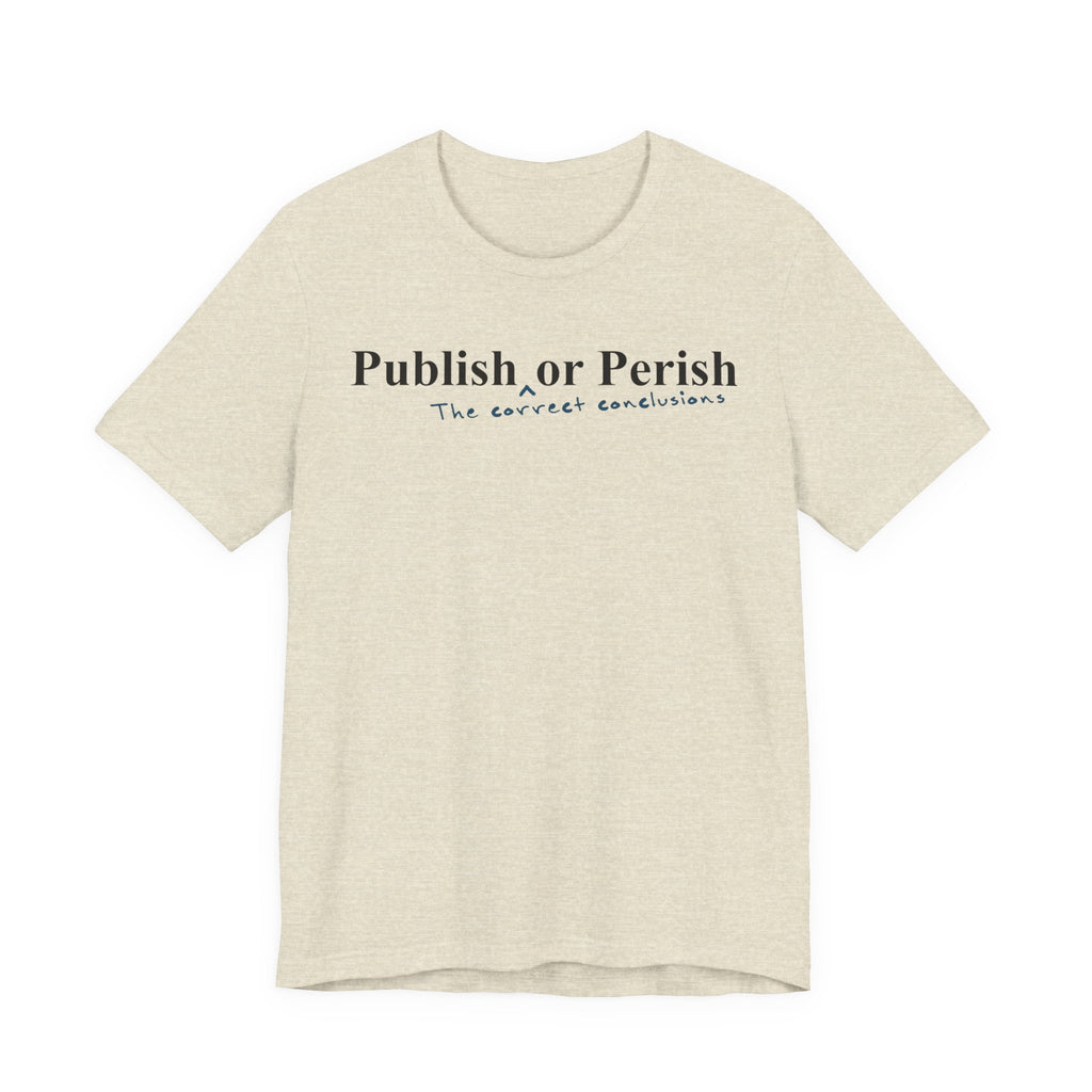 Publish The Correct Conclusions or Perish